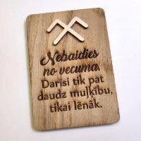 Nebaidies no vecuma! Koka magnēts