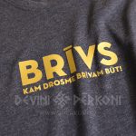 301815455 BRĪVS, kam drosme brīvam būt! Unisex T-krekli